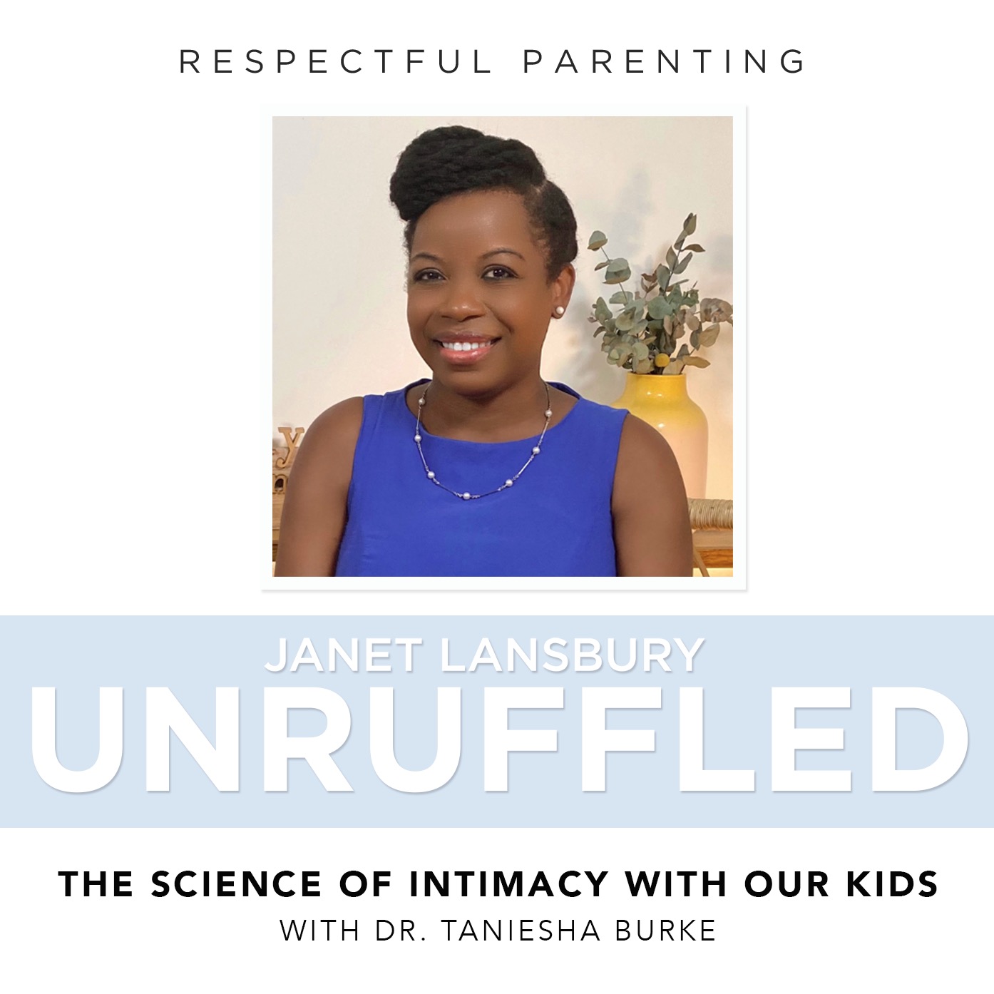 The Science of Intimacy With Our Kids (With Dr. Taniesha Burke)