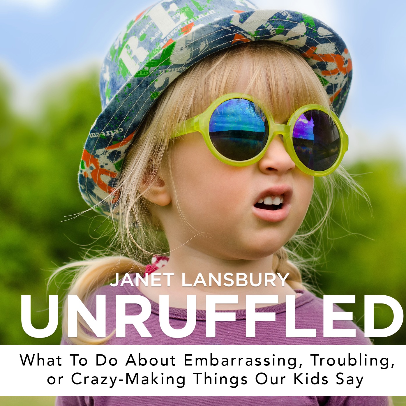What To Do About Embarrassing, Troubling, or Crazy-Making Things Our Kids Say