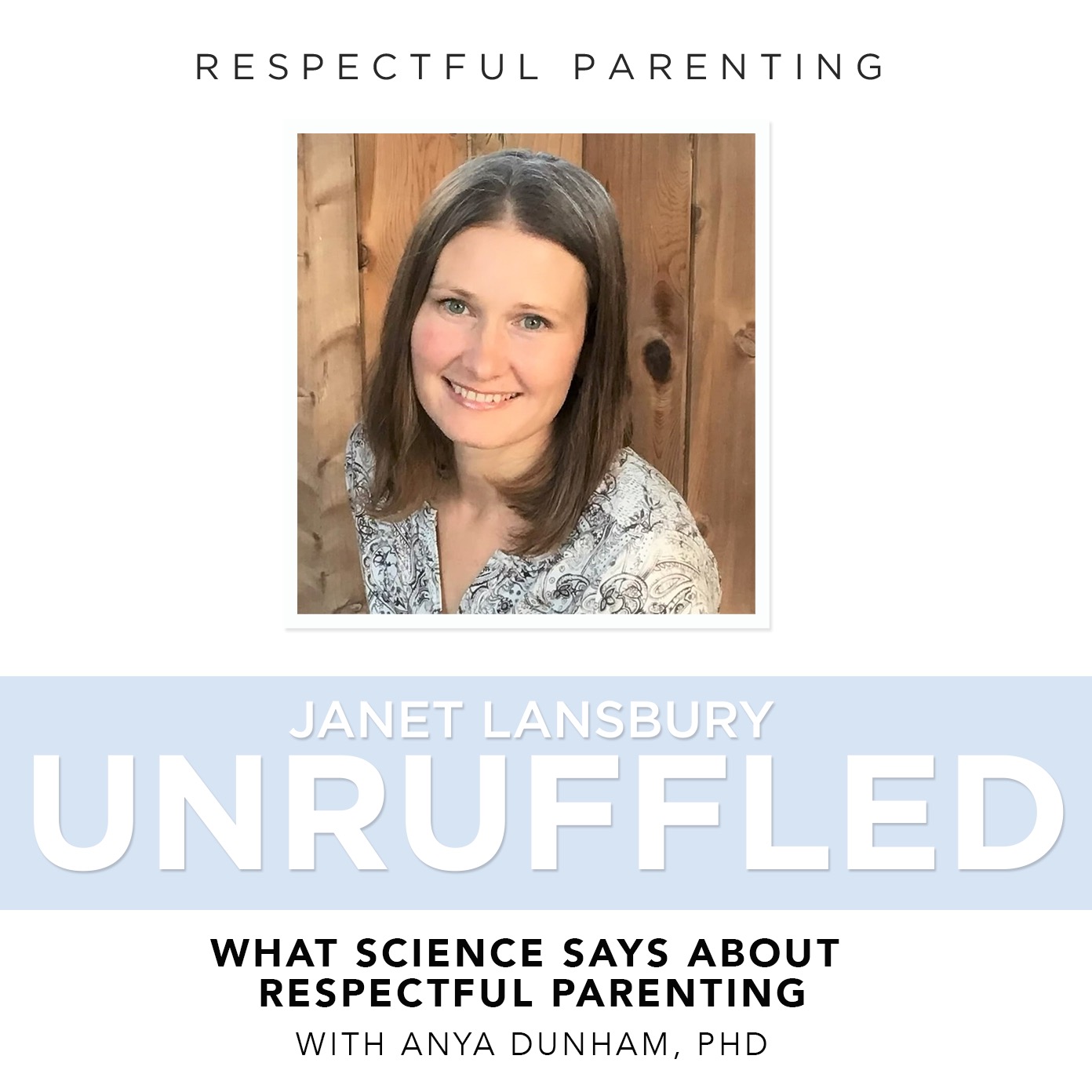 What Science Says About Respectful Parenting (with Anya Dunham, PhD)