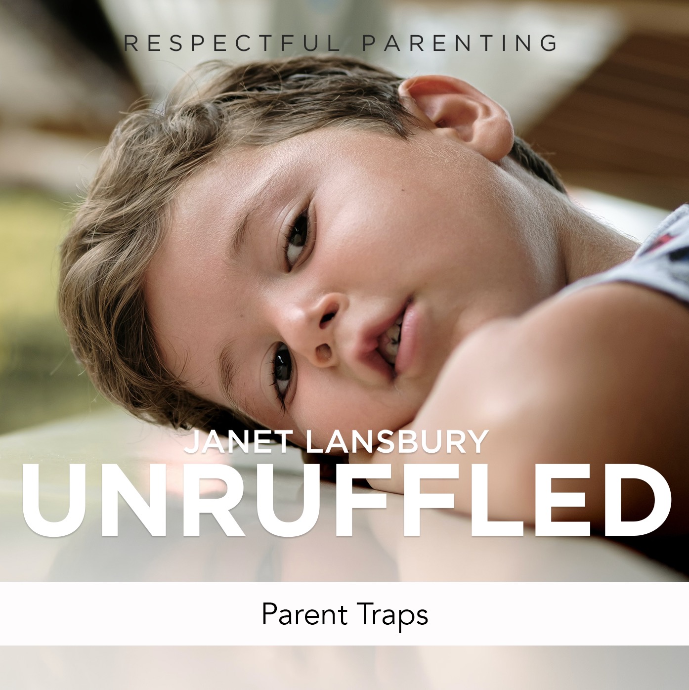 Parent Traps – Janet Lansbury