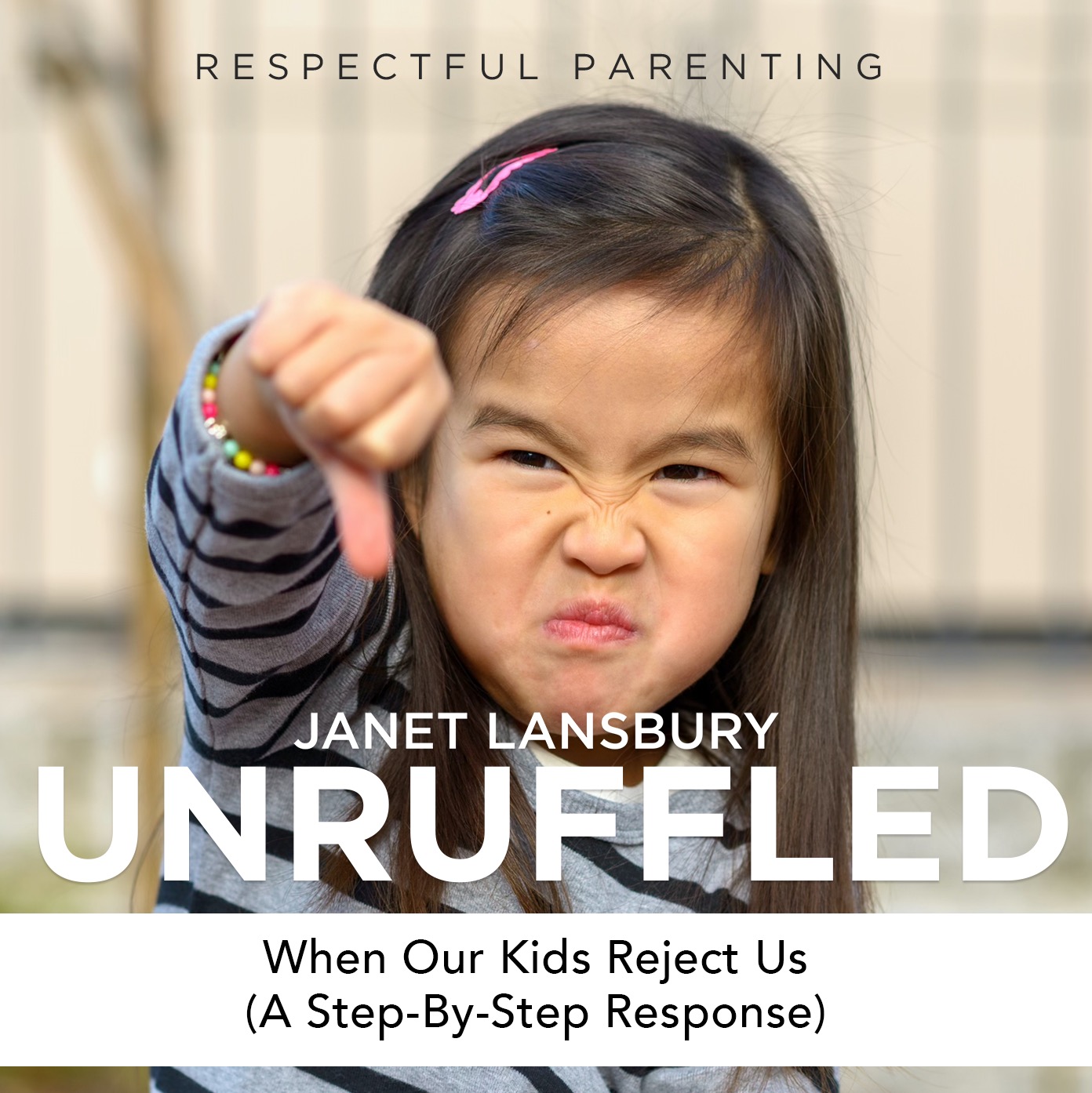 When Our Kids Reject Us (A Step-By-Step Response)